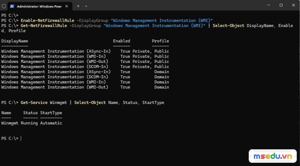 PowerShell: Enable-NetFirewallRule mở nhóm WMI (các rule WMI-In/DCOM-In Enabled) và Get-Service Winmgmt Running Automatic